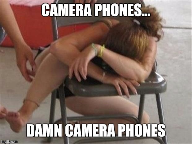 CAMERA PHONES... DAMN CAMERA PHONES | made w/ Imgflip meme maker