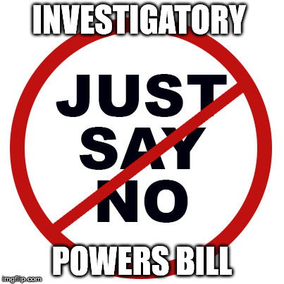Just say no | INVESTIGATORY POWERS BILL | image tagged in just say no,regulatory powers bill | made w/ Imgflip meme maker