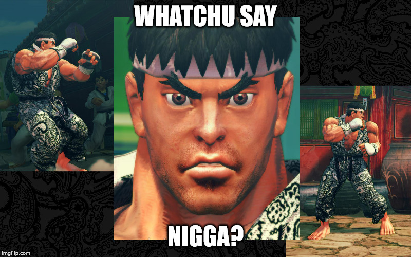 WHATCHU SAY N**GA? | made w/ Imgflip meme maker