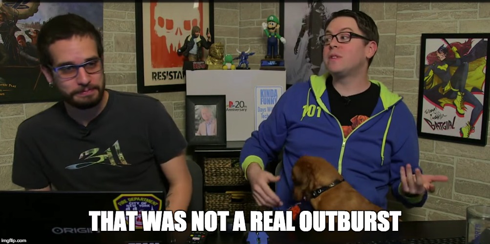 THAT WAS NOT A REAL OUTBURST | made w/ Imgflip meme maker