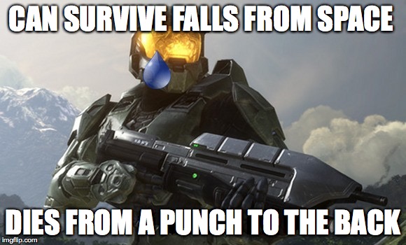 Who knew Game Theory could give me an idea for a meme. | CAN SURVIVE FALLS FROM SPACE DIES FROM A PUNCH TO THE BACK | image tagged in crying sad master chief,memes | made w/ Imgflip meme maker