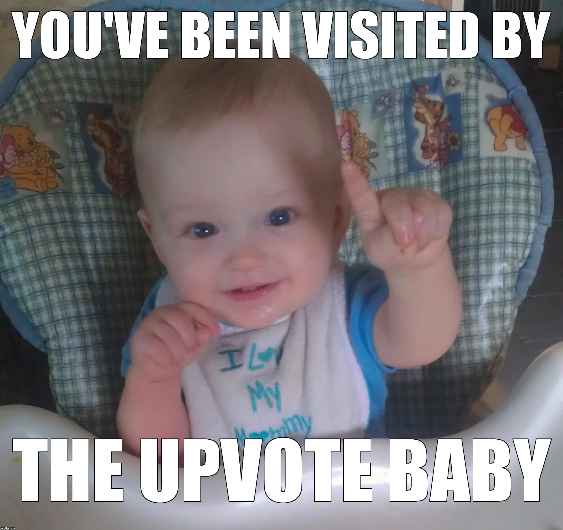 just one baby | YOU'VE BEEN VISITED BY THE UPVOTE BABY | image tagged in just one baby | made w/ Imgflip meme maker