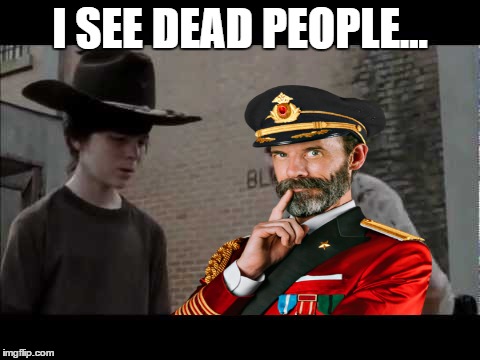 I SEE DEAD PEOPLE... | image tagged in captain obvious | made w/ Imgflip meme maker