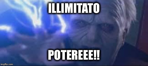 ILLIMITATO POTEREEE!! | made w/ Imgflip meme maker