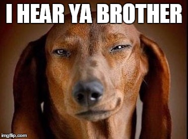 I HEAR YA BROTHER | made w/ Imgflip meme maker