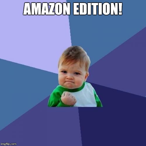 Success Kid Meme | AMAZON EDITION! | image tagged in memes,success kid | made w/ Imgflip meme maker