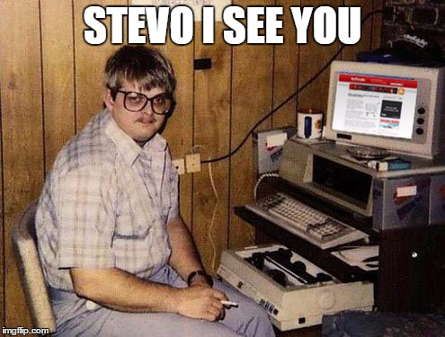 Internet Guide | STEVO I SEE YOU | image tagged in memes,internet guide | made w/ Imgflip meme maker