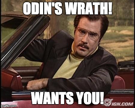 Robert Goulet Will Ferrell | ODIN'S WRATH! WANTS YOU! | image tagged in robert goulet will ferrell | made w/ Imgflip meme maker