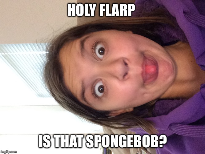HOLY FLARP IS THAT SPONGEBOB? | made w/ Imgflip meme maker