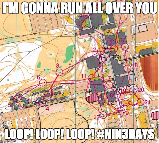 I'M GONNA RUN ALL OVER YOU LOOP! LOOP! LOOP! #NIN3DAYS | image tagged in uc | made w/ Imgflip meme maker