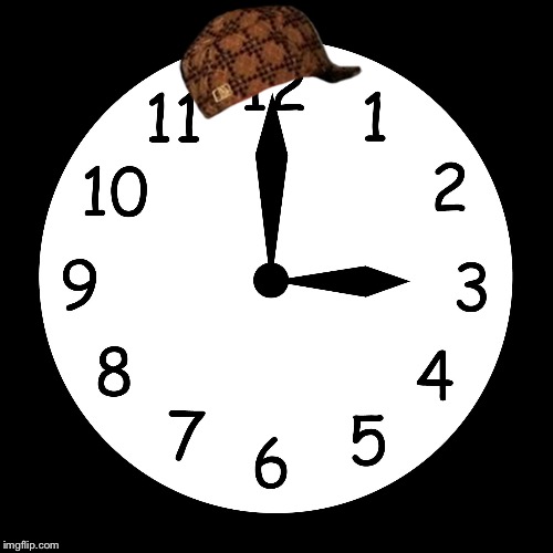 Scumbag clock Blank Meme Template