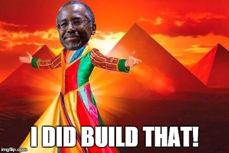 I did build that | I DID BUILD THAT! | image tagged in technicolor ben carson,dreamcoat,ben carson,pyramids | made w/ Imgflip meme maker