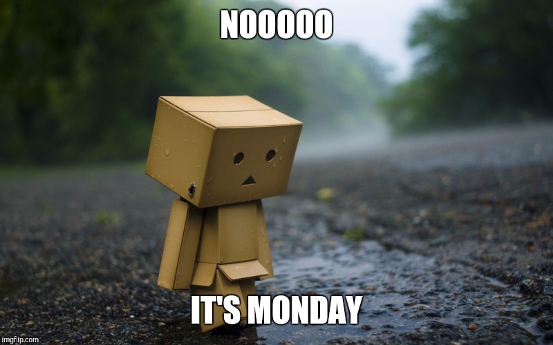 NOOOOO IT'S MONDAY | made w/ Imgflip meme maker