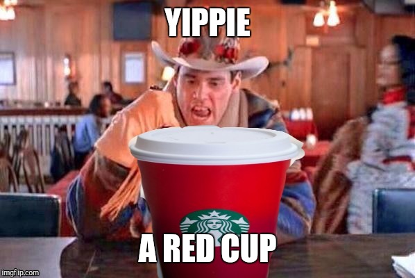 YIPPIE A RED CUP | made w/ Imgflip meme maker