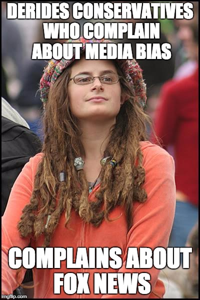 College Liberal | DERIDES CONSERVATIVES WHO COMPLAIN ABOUT MEDIA BIAS COMPLAINS ABOUT FOX NEWS | image tagged in memes,college liberal | made w/ Imgflip meme maker