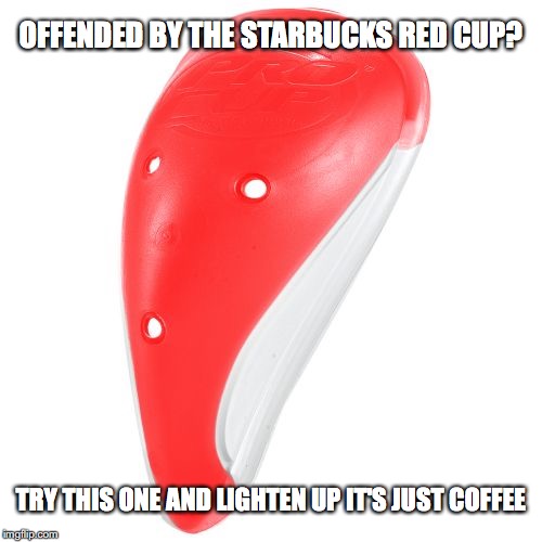 Starbucks red cup | OFFENDED BY THE STARBUCKS RED CUP? TRY THIS ONE AND LIGHTEN UP IT'S JUST COFFEE | image tagged in starbucks | made w/ Imgflip meme maker