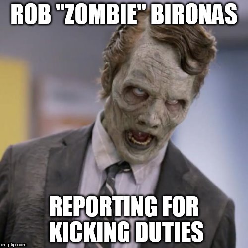 Sprint Zombie | ROB "ZOMBIE" BIRONAS REPORTING FOR KICKING DUTIES | image tagged in sprint zombie | made w/ Imgflip meme maker