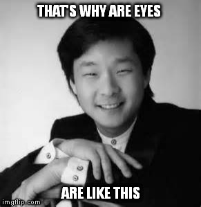 THAT'S WHY ARE EYES ARE LIKE THIS | made w/ Imgflip meme maker
