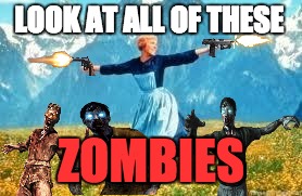 Look At All These | LOOK AT ALL OF THESE ZOMBIES | image tagged in memes,look at all these,video games,call of duty,zombies | made w/ Imgflip meme maker