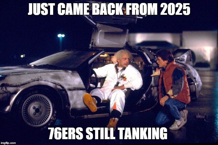 JUST CAME BACK FROM 2025 76ERS STILL TANKING | made w/ Imgflip meme maker