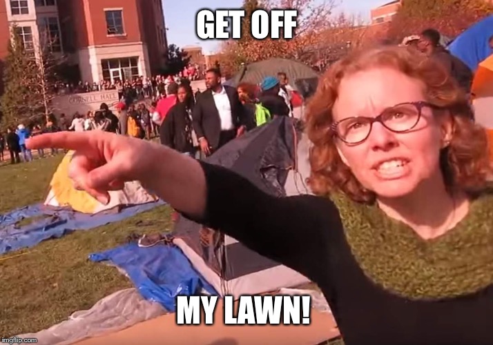 GET OFF MY LAWN! | made w/ Imgflip meme maker