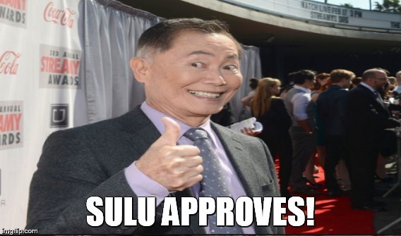 SULU APPROVES! | made w/ Imgflip meme maker