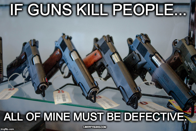 If guns kill people... Imgflip