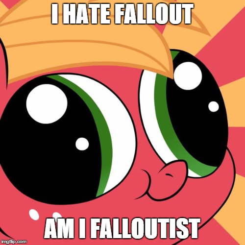 Racist-Mac | I HATE FALLOUT AM I FALLOUTIST | image tagged in racist-mac | made w/ Imgflip meme maker