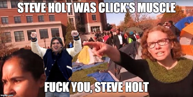 STEVE HOLT WAS CLICK'S MUSCLE F**K YOU, STEVE HOLT | made w/ Imgflip meme maker