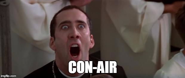 Nic Cage | CON-AIR | image tagged in nic cage | made w/ Imgflip meme maker