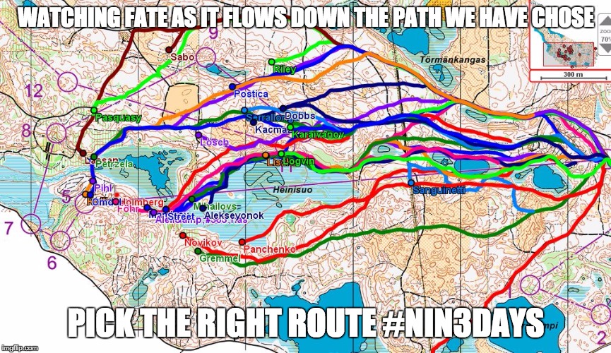woc men | WATCHING FATE AS IT FLOWS DOWN THE PATH WE HAVE CHOSE PICK THE RIGHT ROUTE #NIN3DAYS | image tagged in woc men | made w/ Imgflip meme maker
