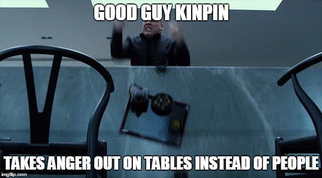 Kingpin | GOOD GUY KINPIN TAKES ANGER OUT ON TABLES INSTEAD OF PEOPLE | image tagged in good guy kingpin,daredevil,kingpin,memes,netflix | made w/ Imgflip meme maker