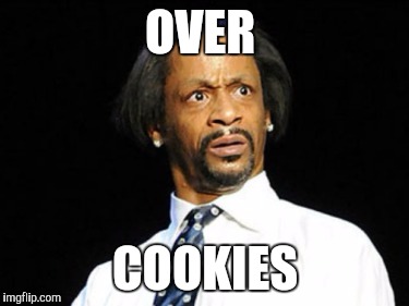 OVER COOKIES | made w/ Imgflip meme maker