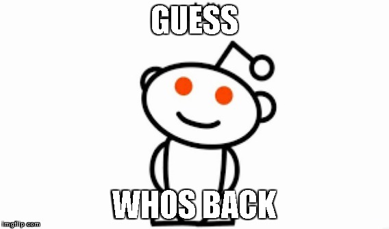 GUESS WHOS BACK | made w/ Imgflip meme maker