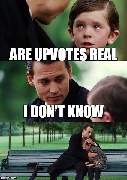Downvote Fairy= B=====D | ARE UPVOTES REAL I DON'T KNOW | image tagged in memes,finding neverland | made w/ Imgflip meme maker