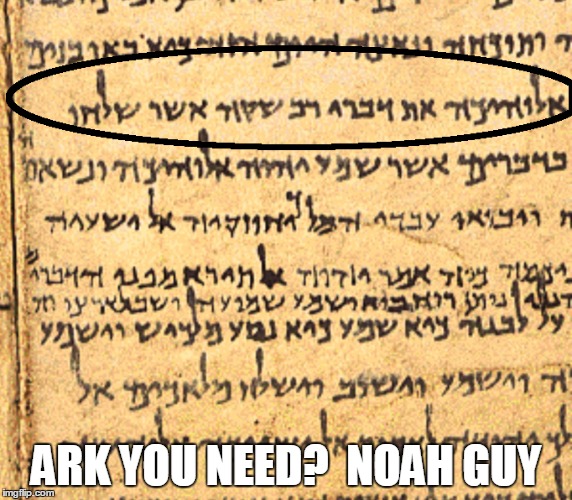 So many reposts, I needed to track down the original poster... | ARK YOU NEED?  NOAH GUY | image tagged in memes,buddy christ,noah's ark | made w/ Imgflip meme maker