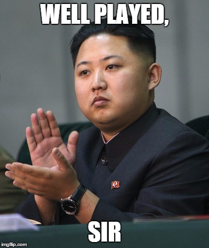WELL PLAYED, SIR | made w/ Imgflip meme maker