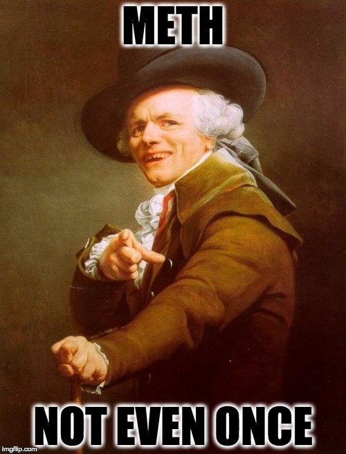 Joseph Ducreux | METH NOT EVEN ONCE | image tagged in memes,joseph ducreux | made w/ Imgflip meme maker