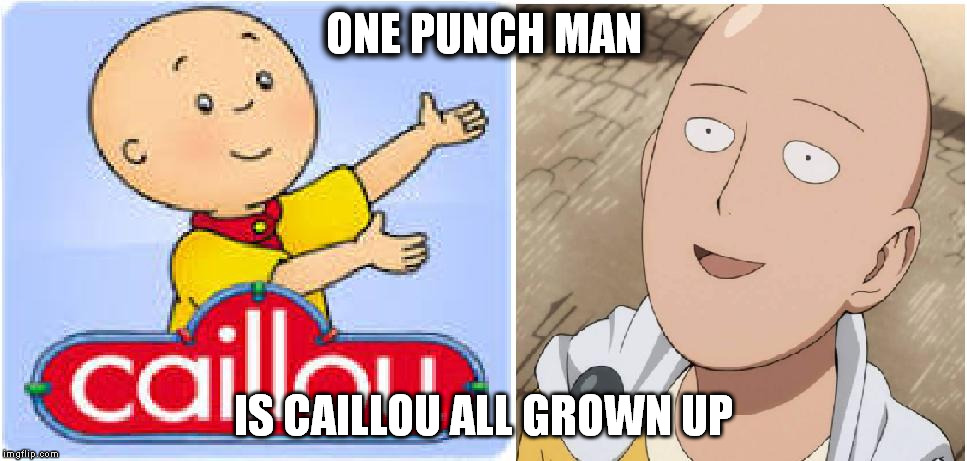 Caillou All Grown Up One Punch Man Imgflip