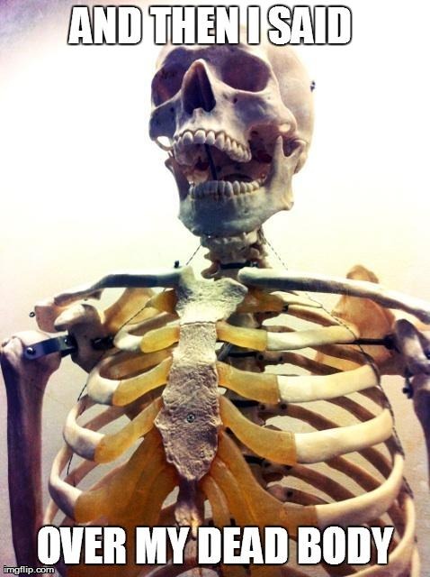 image tagged in funny,skeleton | made w/ Imgflip meme maker