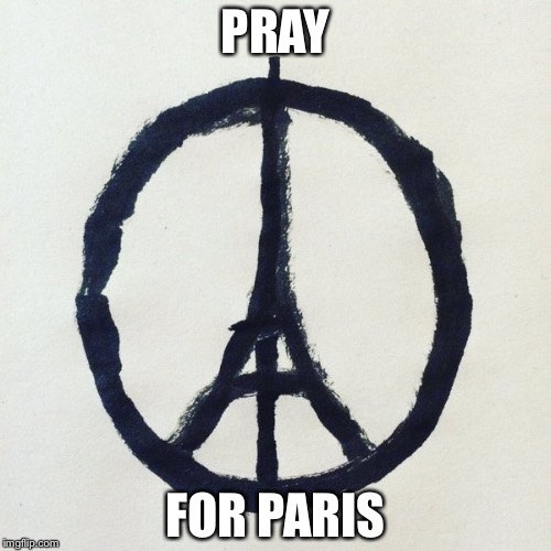 PRAY FOR PARIS | image tagged in memes,pray for paris | made w/ Imgflip meme maker