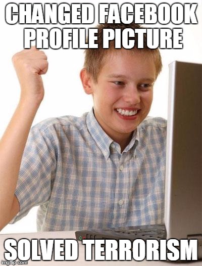 First Day On The Internet Kid Meme | CHANGED FACEBOOK PROFILE PICTURE SOLVED TERRORISM | image tagged in memes,first day on the internet kid,funny | made w/ Imgflip meme maker
