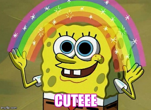 Imagination Spongebob | CUTEEE | image tagged in memes,imagination spongebob | made w/ Imgflip meme maker