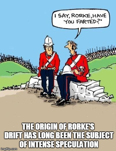 Michael Caine tribute | THE ORIGIN OF RORKE'S DRIFT HAS LONG BEEN THE SUBJECT OF INTENSE SPECULATION | image tagged in british empire,www1 british solder,celebrities,military,army | made w/ Imgflip meme maker