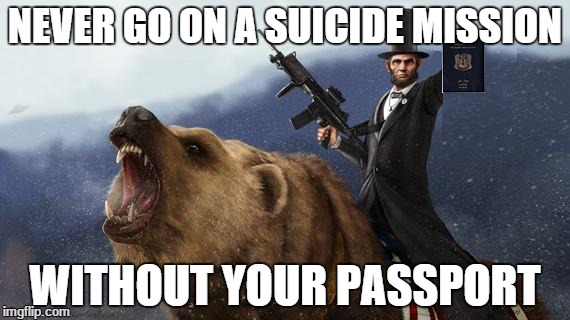 NEVER GO ON A SUICIDE MISSION WITHOUT YOUR PASSPORT | image tagged in france | made w/ Imgflip meme maker