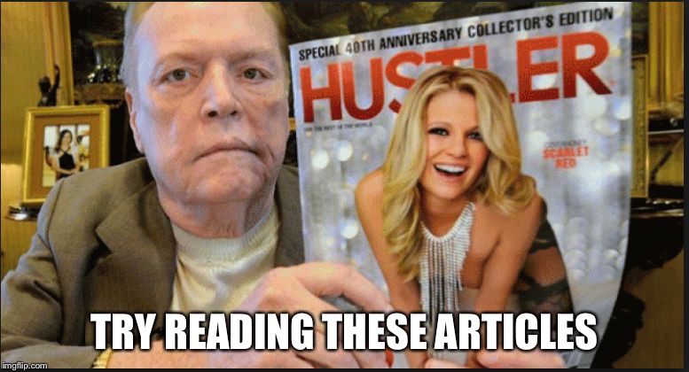 larry flint | TRY READING THESE ARTICLES | image tagged in larry flint | made w/ Imgflip meme maker