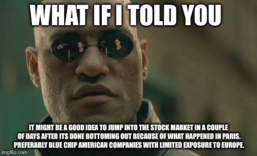 Matrix Morpheus Stock Tip | WHAT IF I TOLD YOU IT MIGHT BE A GOOD IDEA TO JUMP INTO THE STOCK MARKET IN A COUPLE OF DAYS AFTER ITS DONE BOTTOMING OUT BECAUSE OF WHAT HA | image tagged in memes,matrix morpheus | made w/ Imgflip meme maker