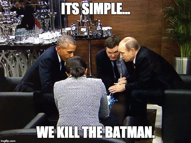 ITS SIMPLE... WE KILL THE BATMAN. | made w/ Imgflip meme maker