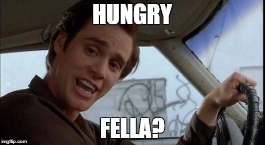 HUNGRY FELLA? | image tagged in hungry fella | made w/ Imgflip meme maker