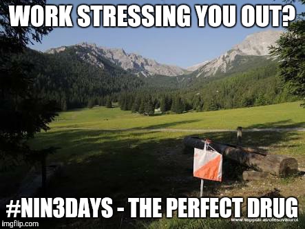 orienteering control | WORK STRESSING YOU OUT? #NIN3DAYS - THE PERFECT DRUG | image tagged in orienteering control | made w/ Imgflip meme maker
